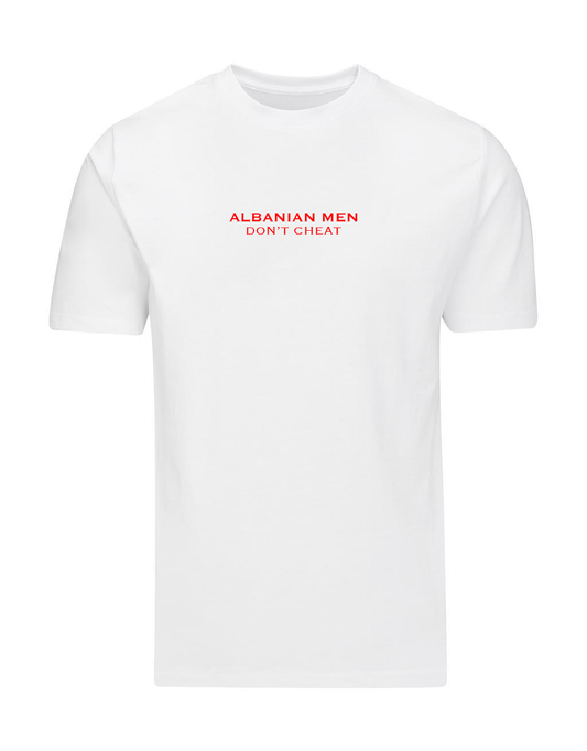 Albanian Men Don't Cheat T-Shirt
